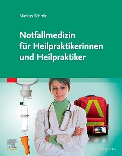 Notfallmedizin für Heilpraktikerinnen und Heilpraktiker