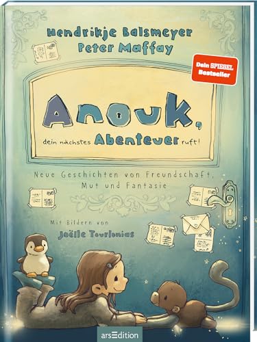 Anouk, dein nächstes Abenteuer ruft! (Anouk 2): Neue Geschichten von Freundschaft, Mut und Fantasie | Zauberhaftes Kinderbuch von Hendrikje Balsmeyer und Peter Maffay | zum Vorlesen ab 5 Jahre