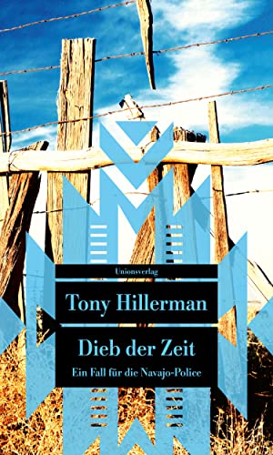 Dieb der Zeit: Kriminalroman. Ein Fall für die Navajo-Police (7) (Unionsverlag Taschenbücher)