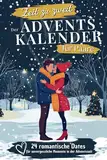 Zeit zu zweit: Der Adventskalender für Paare | 24 romantische Dates für unvergessliche Momente in der Adventszeit