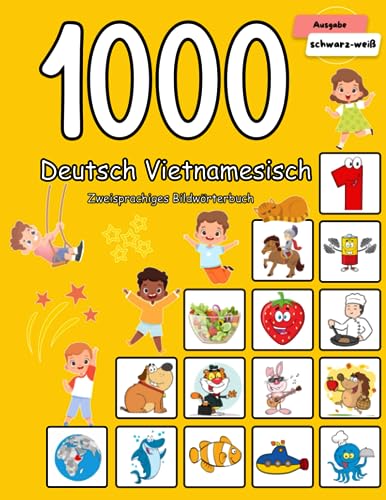 1000 Deutsch Vietnamesisch Zweisprachiges Bildwörterbuch: Wortschatz schnell erweitern für Kinder