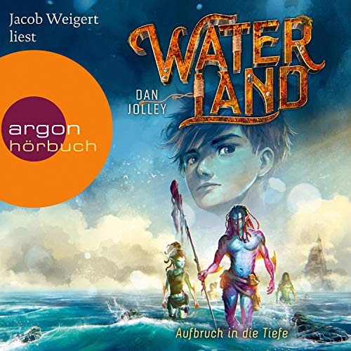 Aufbruch in die Tiefe: Waterland 1