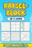 Rätselblock Ab 11 Jahre: Über 100 spannende Rätsel zur Förderung von Kreativität und Denkvermögen.