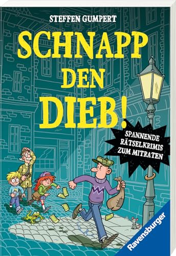 Schnapp den Dieb! Spannende Rätselkrimis zum Mitraten (Kinderbuch ab 10 Jahre| Rätselbuch)