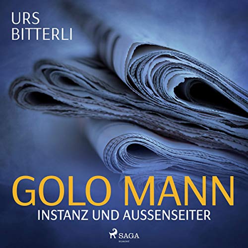 Golo Mann: Instanz und Außenseiter