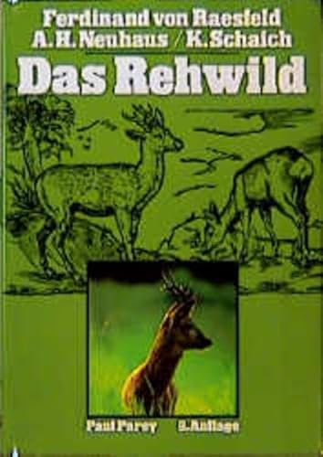 Das Rehwild. Naturgeschichte, Hege und Jagd