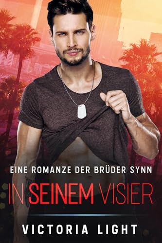 In seinem Visier: Ein MM Bodyguard-Roman (Die Brüder Synn 1)