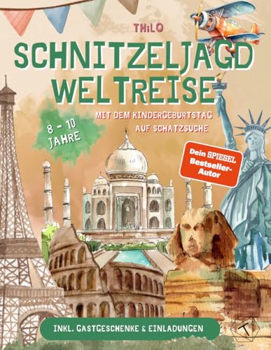 Schnitzeljagd Weltreise - Mit dem Kindergeburtstag auf Schatzsuche: inkl. Einladungskarten; MINT Wissen Geografie im Escape Room Stil; Schatzsuche zum ... ab 8 - 10 Jahre für Mädchen und Jungen