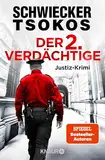 Der zweite Verdächtige: Justiz-Krimi | Der 5. Justiz-Krimi des SPIEGEL-Bestseller-Duos Florian Schwiecker & Michael Tsokos – das große Finale von »Eberhardt & Jarmer ermitteln«