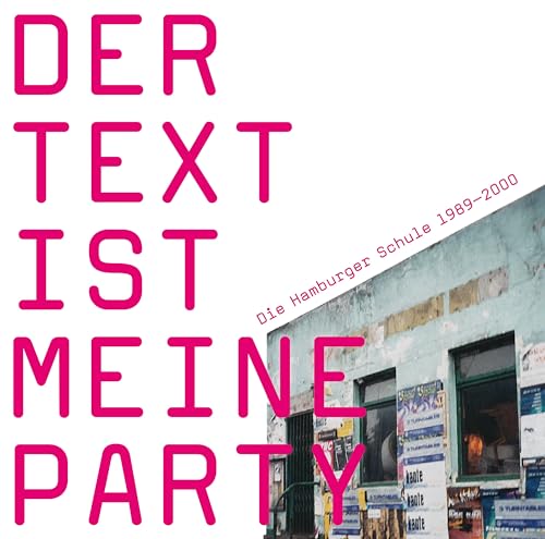 Der Text Ist Meine Party (die Hamburger Schule 198