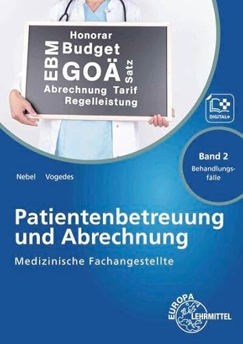 Medizinische Fachangestellte Patientenbetreuung und Abrechnung Band 2 - Behandlungsfälle