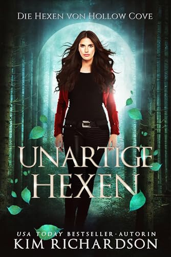 Unartige Hexen (Die Hexen von Hollow Cove 18)