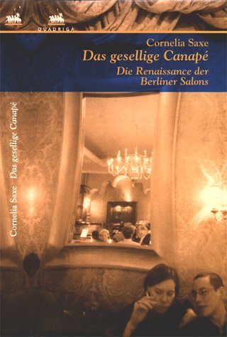 Das gesellige Canapé: Die Renaissance der Berliner Salons