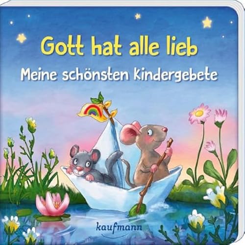 Gott hat alle lieb - Meine schönsten Kindergebete