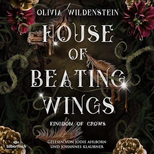 House of Beating Wings (German edition): Kingdom of Crows 1