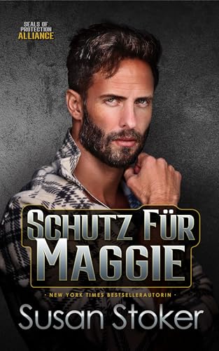 Schutz für Maggie (SEALs of Protection: Alliance 4)