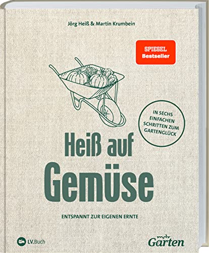 MDR Garten - Heiß auf Gemüse: Entspannt zur eigenen Ernte. Ob Hochbeet oder Kleingarten: erfolgreich eigenen Gemüsegarten anlegen. Mit Tipps zu Anbau, Pflanzenauswahl, Mischkultur & Pflanzenschutz