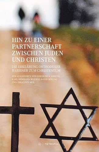 Hin zu einer Partnerschaft zwischen Juden und Christen: Die Erklärung orthodoxer Rabbiner zum Christentum
