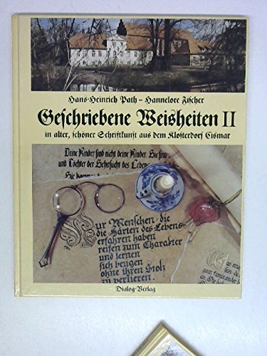 Geschriebene Weisheiten. In alter, schöner Schriftkunst aus dem Klosterdorf Cismar