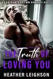 The Truth of Loving You: Unframed Art MM Romance (English Edition)