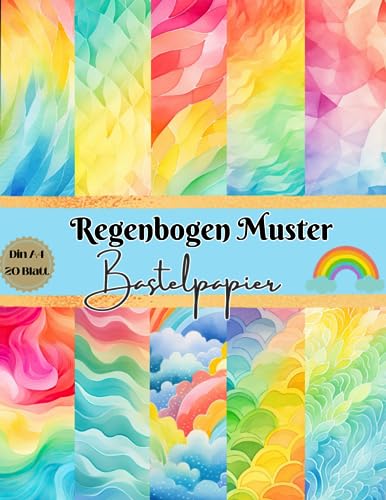 Regenbogen Muster Bastelpapier: Scrapbooking Papier Regenbogen Motive | Din A4 mit 20 doppelseitige Seiten I Ideal für Scrapbooking, Basteln I Designpapier I DIY Karten | Dekoratives Bastelpapier