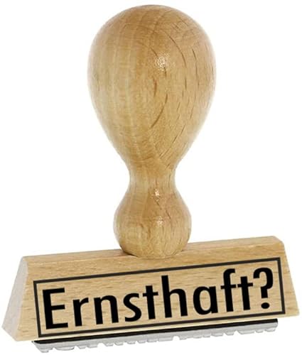 Sprüche-Stempel/Holzstempel ernsthaft? vom Kaufhaus2010