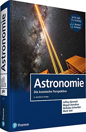 Astronomie. Mit eLearning-Zugang MyLab | Astronomie - Die kosmische Perspektive: Die kosmische Perspektive (Pearson Studium - Physik)