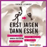 Erst jagen, dann essen!: Gesundheitscoach Hanjo Fritzsche über gesunde & moderne Ernährung aus Urzeiten