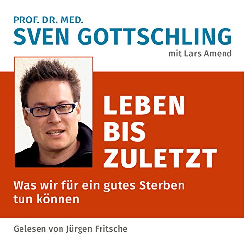 Leben bis zuletzt: Was wir für ein gutes Sterben tun können