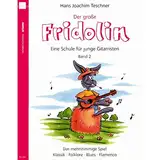 "Der grosse Fridolin. Band 2 der Schule ""Fridolin"" für junge Gitarristen. Das mehrstimmige Spiel - Klassik, Folklore, Blues, Flamenco" (Fridolin: Eine Schule für junge Gitarristen)