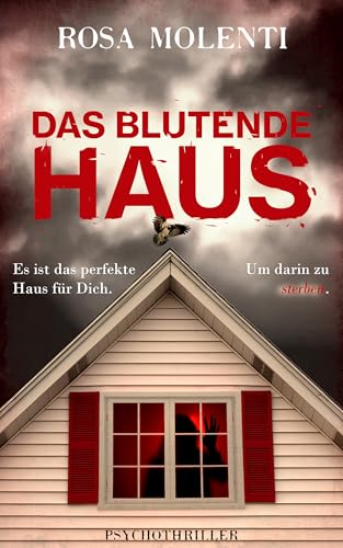 Das blutende Haus: Psychothriller