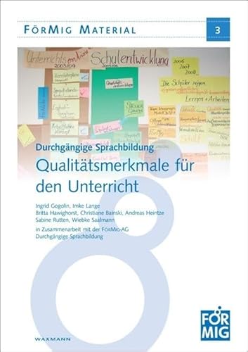 Durchgängige Sprachbildung: Qualitätsmerkmale für den Unterricht: FörMig AG Durchgängige Sprachbildung (FörMig Material)