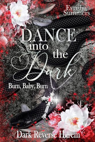 Dance into the Dark: Burn, Baby, Burn