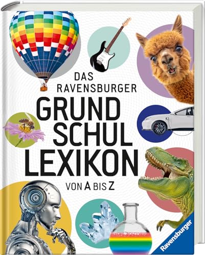 Ravensburger Grundschullexikon von A bis Z - Topaktuelles Kinderlexikon für die Grundschule, Wissen für Kinder ab 6, Geschenk zur Einschulung für Mädchen und Jungen (Ravensburger Lexika)