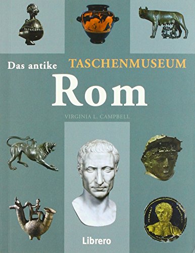 DAS ANTIKE ROM: Taschenmuseum