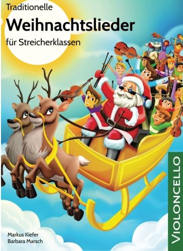 Traditionelle Weihnachtslieder für Streicherklassen: Violoncello