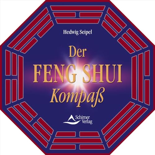 Der Feng Shui Kompass: Inkl. diamantgelagertem Kompass