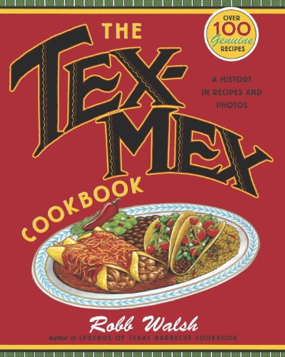 The Tex-Mex Cookbook: A History in Recipes and Photos (English Edition)