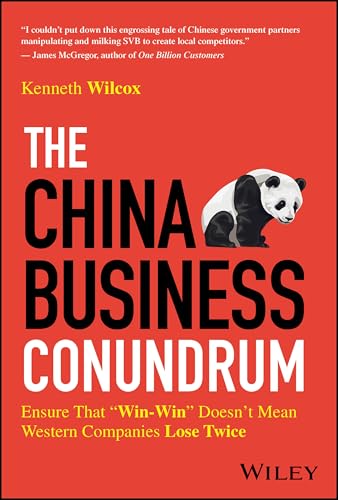 The China Business Conundrum: Ensure That "Win-Win" Doesn't Mean Western Companies Lose Twice