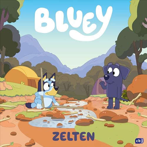 BLUEY – Zelten: Bilderbuch für Kinder ab 3 Jahren (BLUEY – Bilderbücher, Band 6)