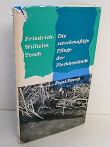 Die zweckmässige Pflege der Fischbestände