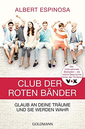 Club der roten Bänder: Glaub an deine Träume, und sie werden wahr