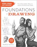 Debt-Free Art Degree: Foundations in Drawing: The Affordable Way to Learn Professional Skills - Includes QR Codes to Online Tutorials