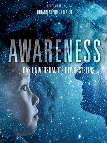 AWARENESS - Das Universum des Bewusstseins