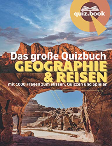 Das große Quizbuch Geographie und Reisen (quiz.book): mit 1000 Fragen zum Wissen, Quizzen und Spielen (Teste Deine Allgemeinbildung, Der Quiz-Show Trainer)