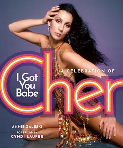 I Got You Babe: A Celebration of Cher