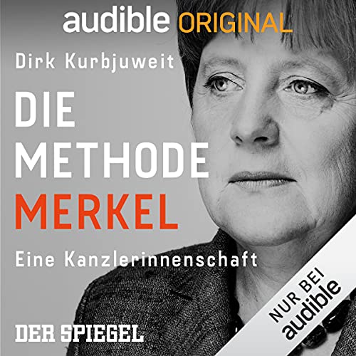 Die Methode Merkel: Eine Kanzlerinnenschaft