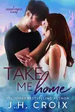 Take Me Home (The Lodge Series Novels Book 1) (English Edition)