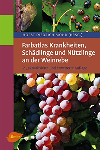 Krankheiten, Schädlinge und Nützlinge an der Weinrebe