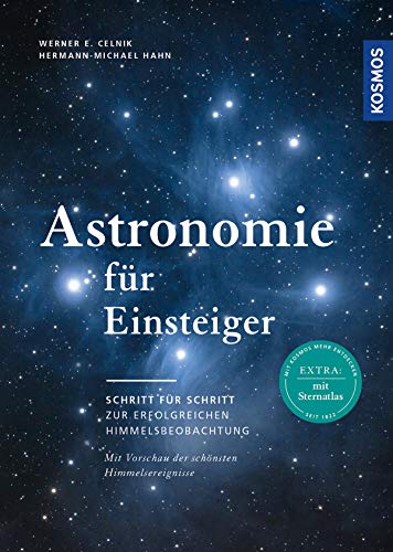 Astronomie für Einsteiger: Schritt für Schritt zur erfolgreichen Himmelsbeobachtung